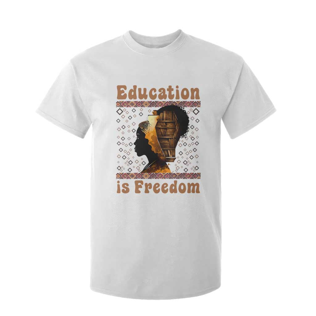Education Is Freedom T Shirt For Kid Black History Women Teacher Gift TS12 White Print Your Wear