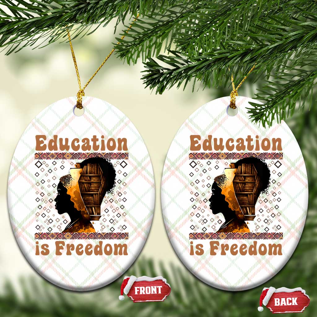 Education Is Freedom Ceramic Ornament Black History Women Teacher Gift TS12 Print Your Wear