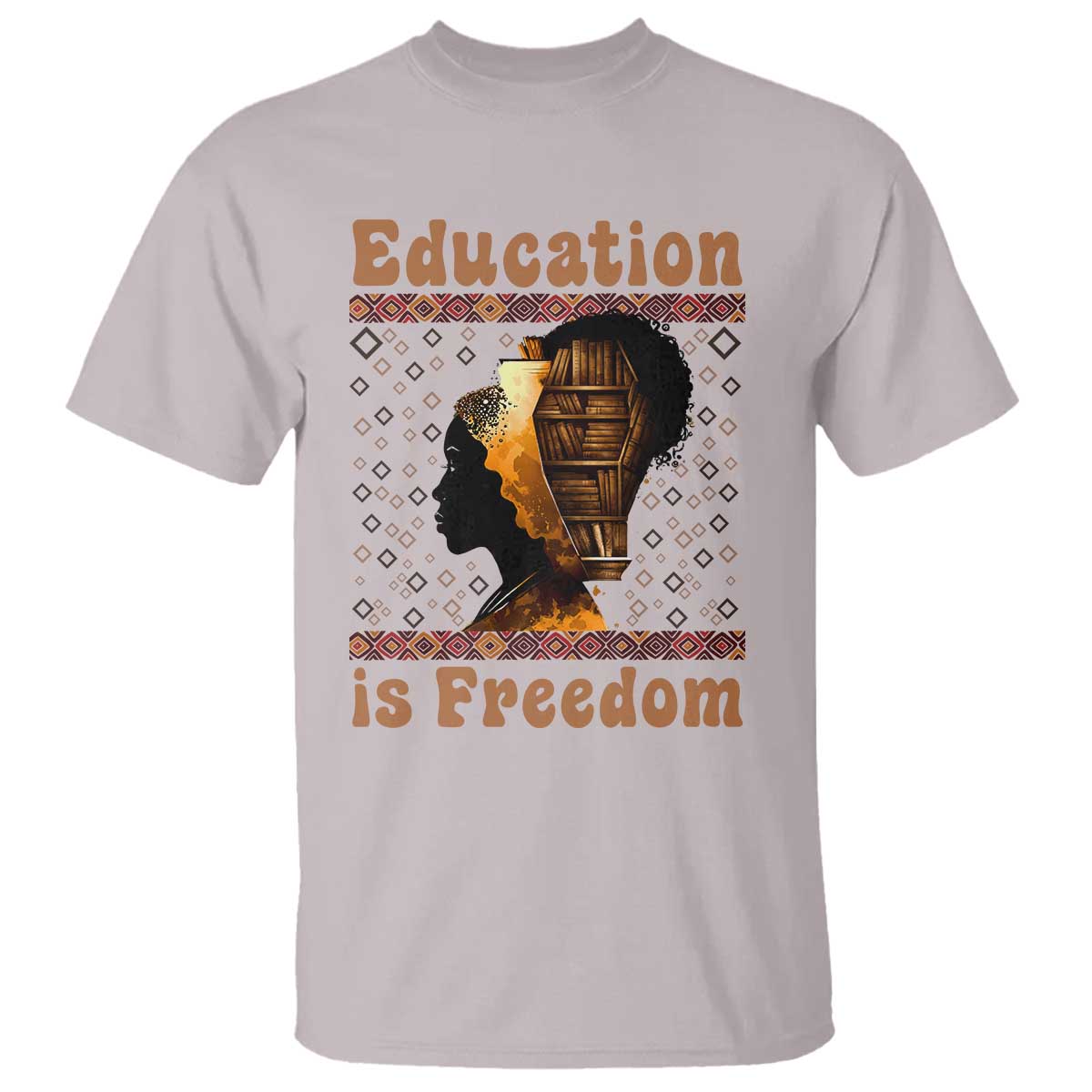 Education Is Freedom T Shirt Black History Women Teacher Gift TS12 Ice Gray Print Your Wear