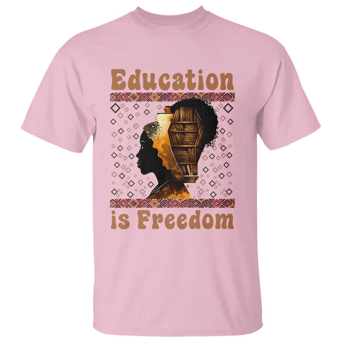 Education Is Freedom T Shirt Black History Women Teacher Gift TS12 Light Pink Print Your Wear