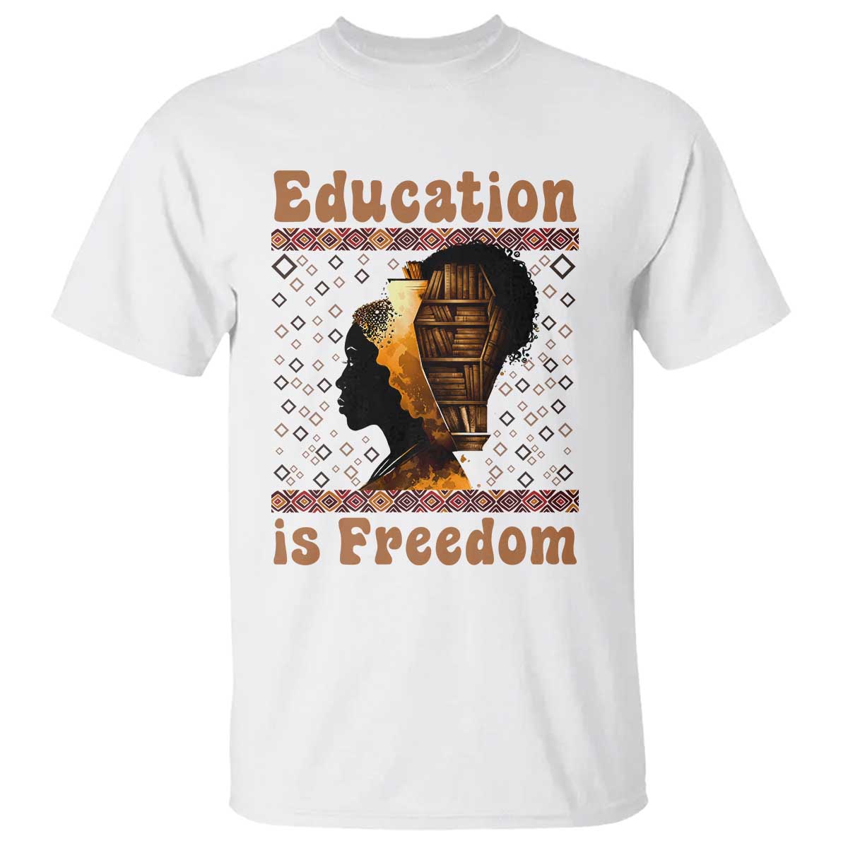 Education Is Freedom T Shirt Black History Women Teacher Gift TS12 White Print Your Wear