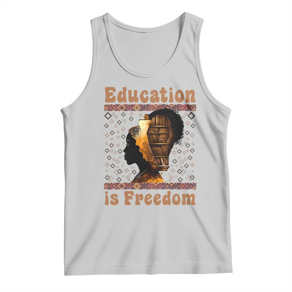Education Is Freedom Tank Top Black History Women Teacher Gift TS12 Ash Print Your Wear