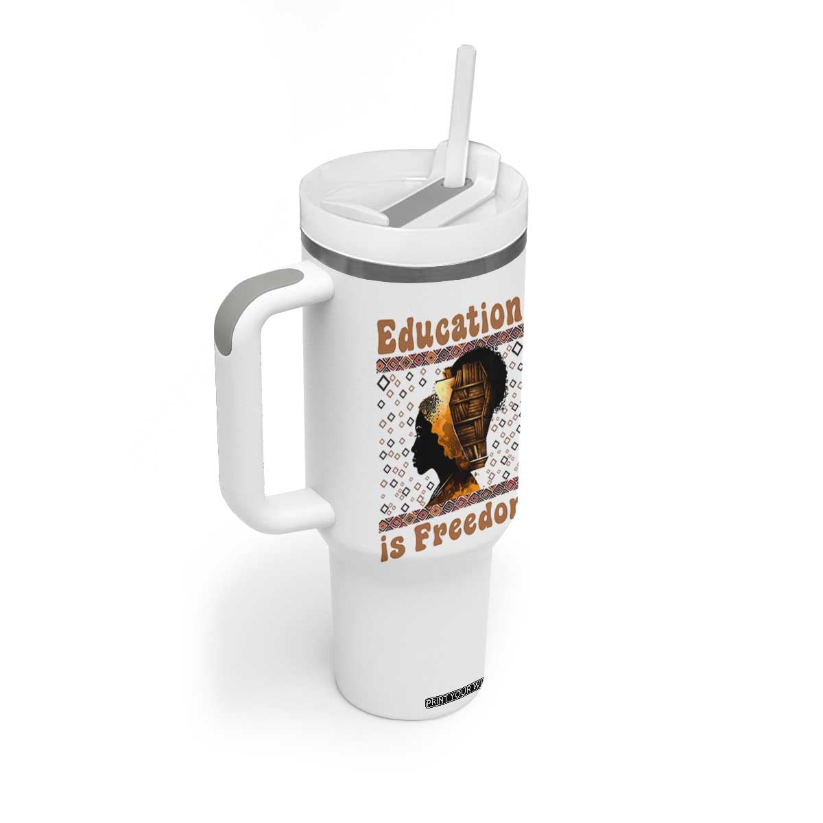 Education Is Freedom Tumbler With Handle Black History Women Teacher Gift TS12 Print Your Wear