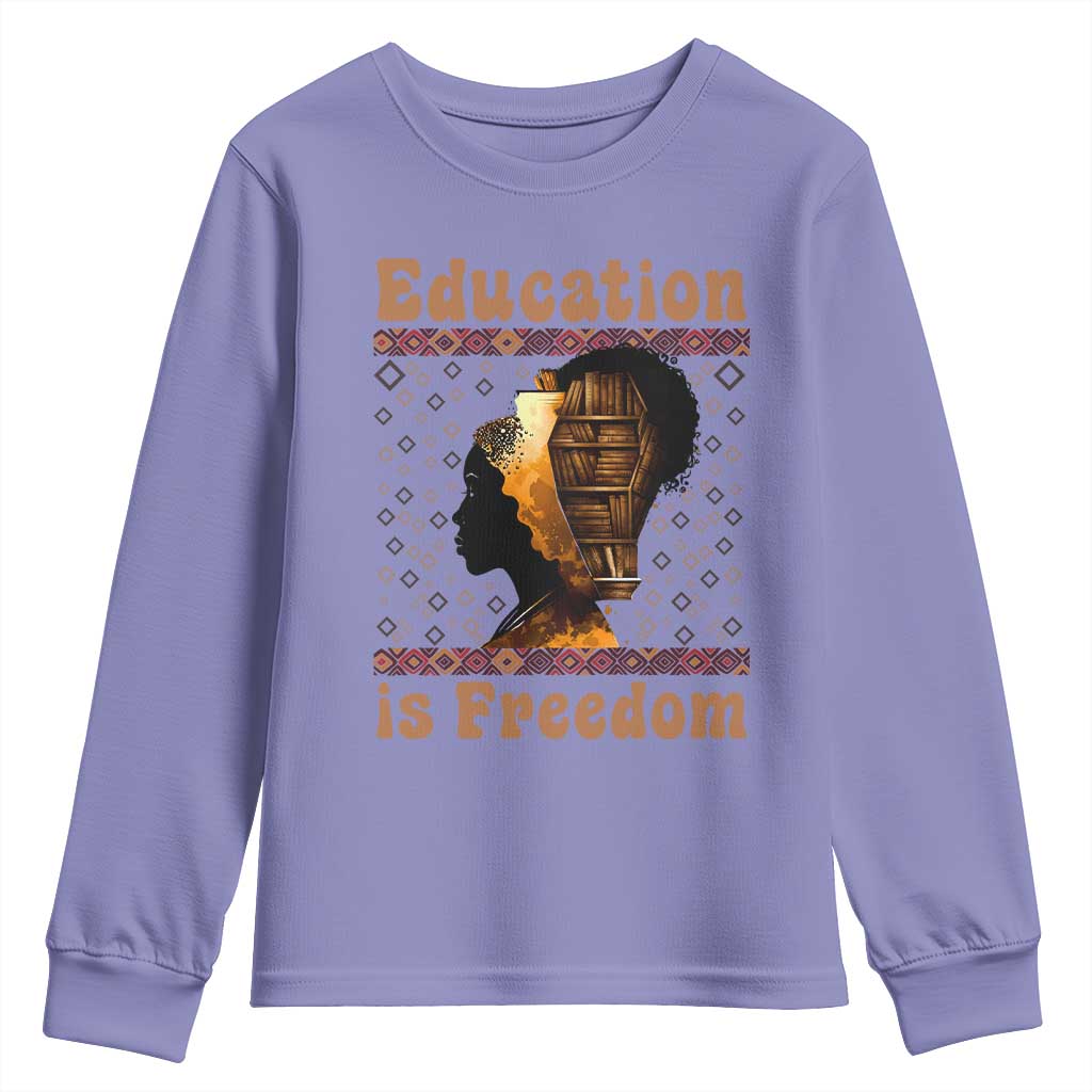 Education Is Freedom Youth Sweatshirt Black History Women Teacher Gift TS12 Violet Print Your Wear