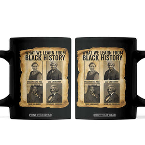 What We Learn From Black History Coffee Mug Vintage African American Leaders TS12 Black Print Your Wear