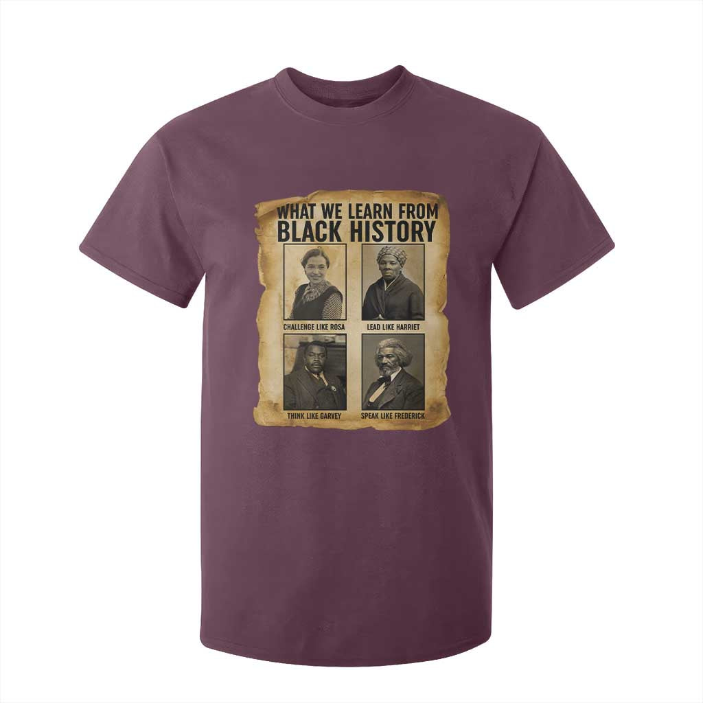 What We Learn From Black History T Shirt For Kid Vintage African American Leaders TS12 Maroon Print Your Wear