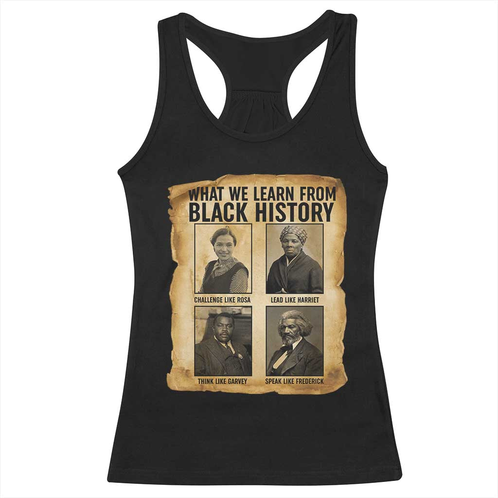 What We Learn From Black History Racerback Tank Top Vintage African American Leaders TS12 Black Print Your Wear