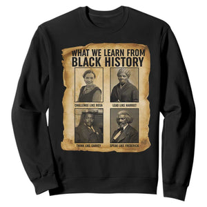What We Learn From Black History Sweatshirt Vintage African American Leaders TS12 Black Print Your Wear