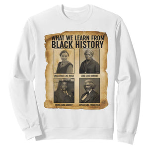 What We Learn From Black History Sweatshirt Vintage African American Leaders TS12 White Print Your Wear