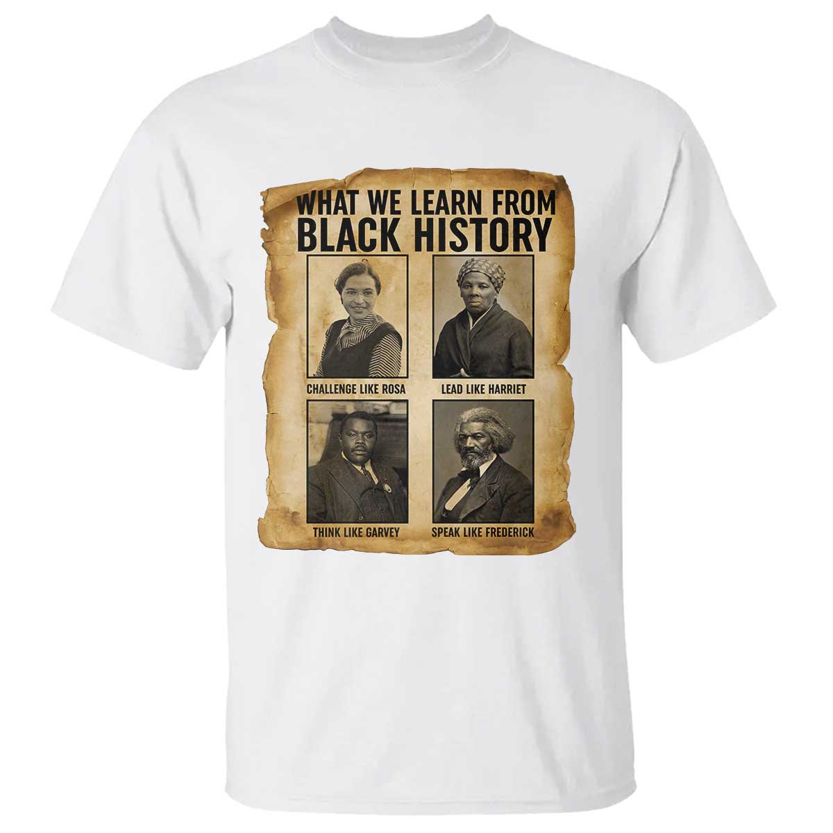 What We Learn From Black History T Shirt Vintage African American Leaders TS12 White Print Your Wear