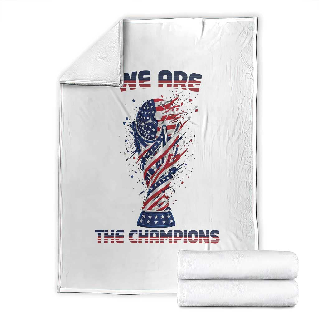We Are Champions Throw Blanket USA Soccer Lover Gift TS12 White Print Your Wear