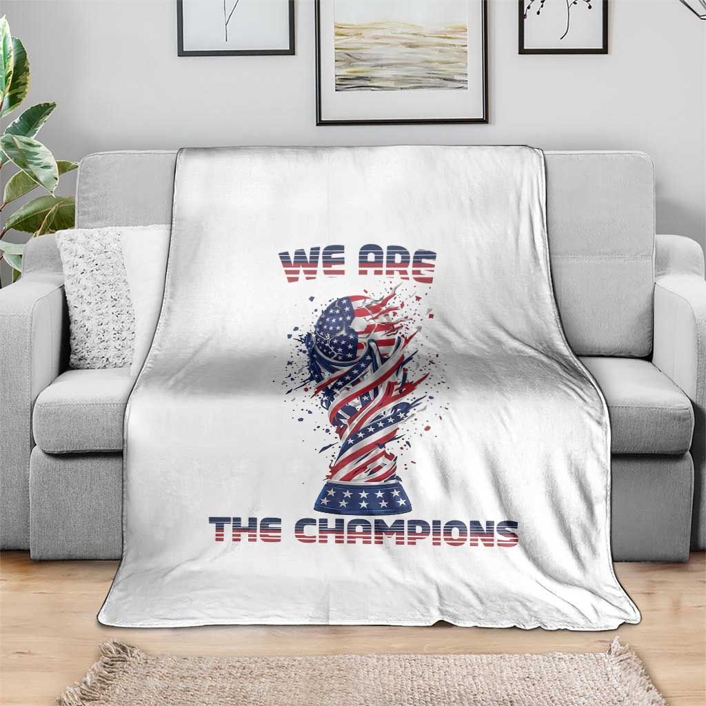 We Are Champions Throw Blanket USA Soccer Lover Gift TS12 Print Your Wear