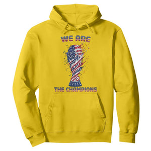 We Are Champions Hoodie USA Soccer Lover Gift TS12 Daisy Print Your Wear