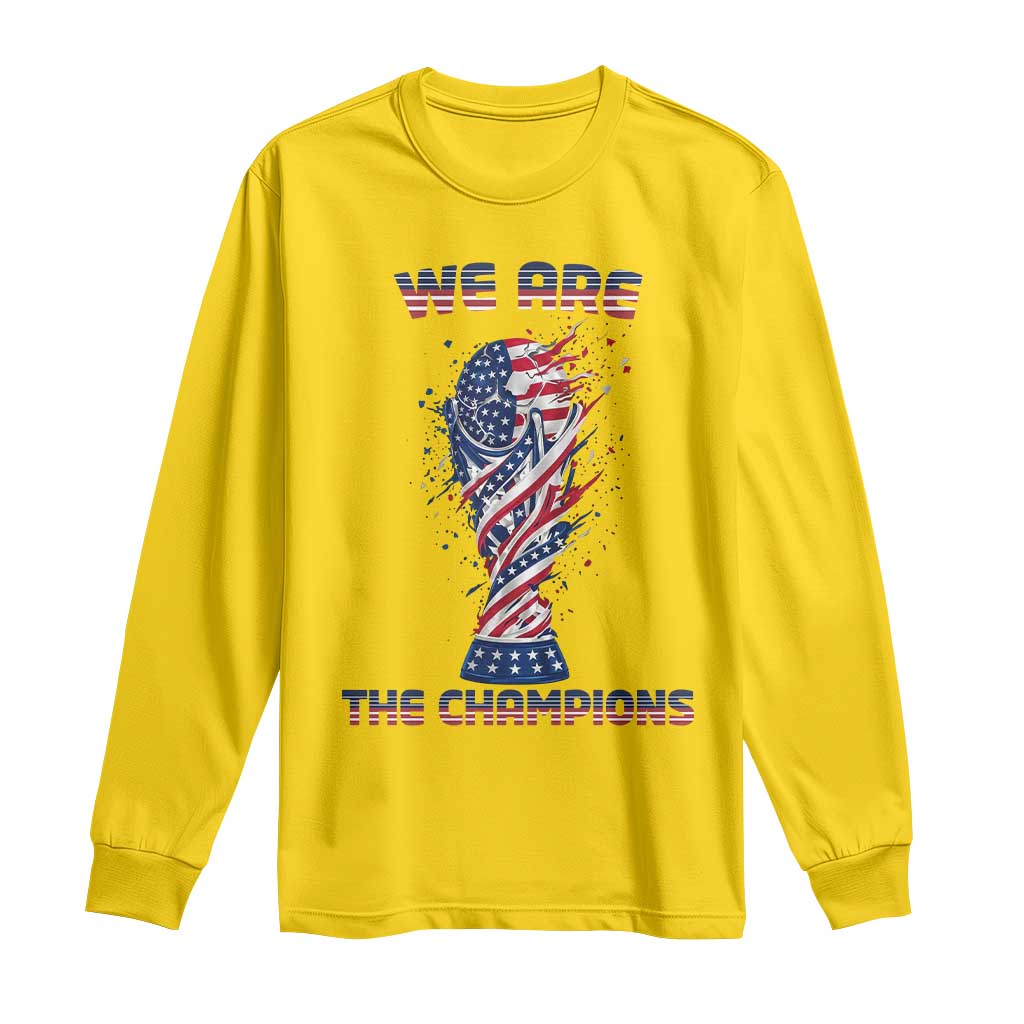 We Are Champions Long Sleeve Shirt USA Soccer Lover Gift TS12 Daisy Print Your Wear