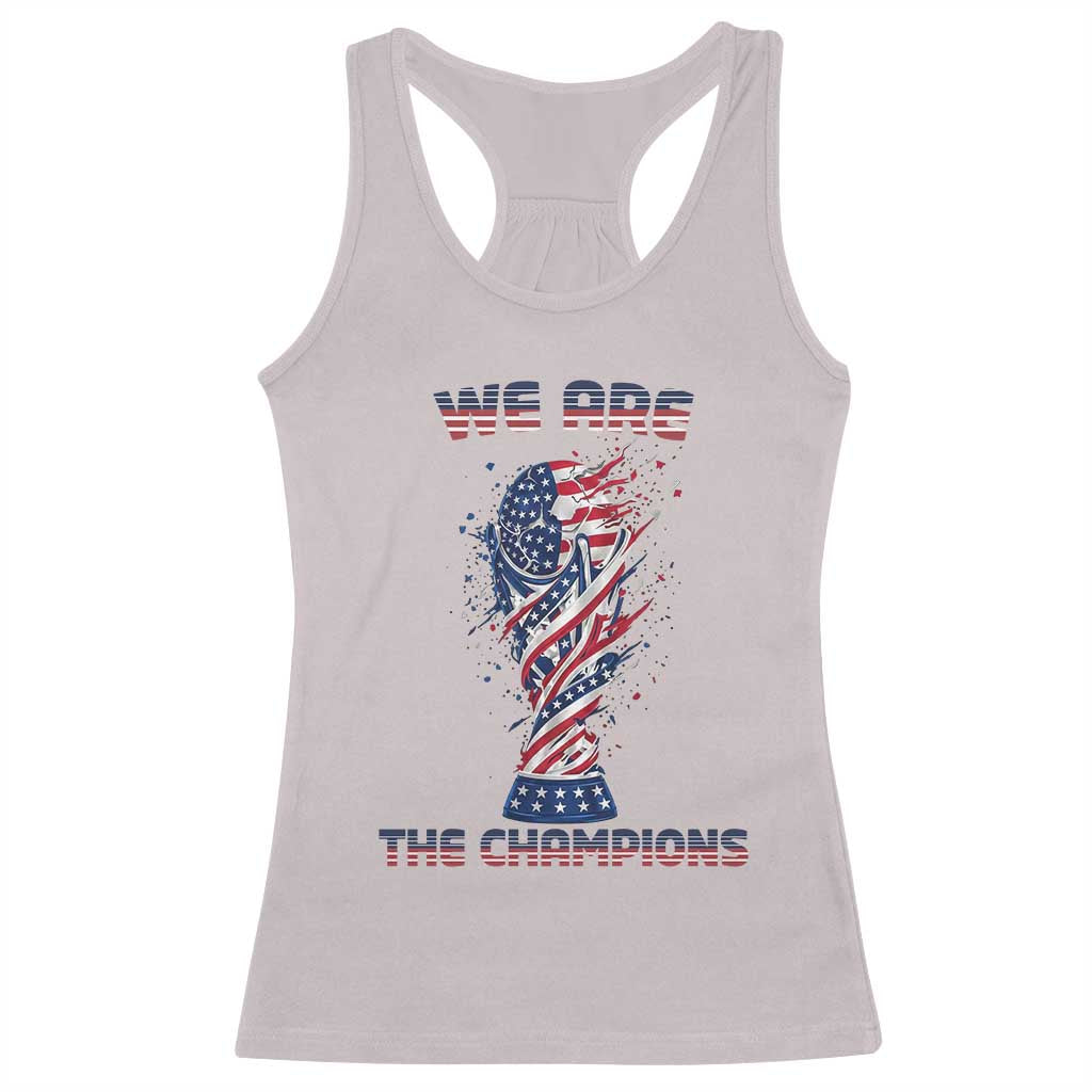 We Are Champions Racerback Tank Top USA Soccer Lover Gift TS12 Ice Gray Print Your Wear