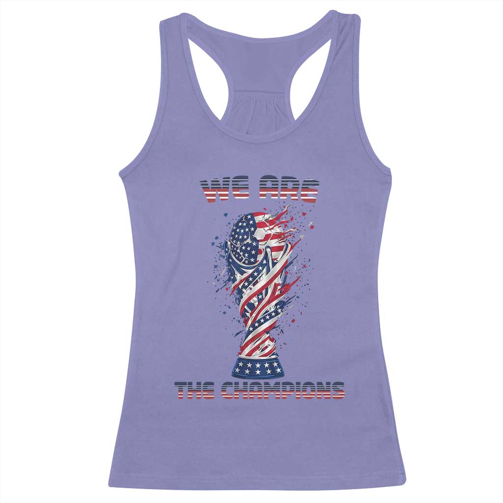 We Are Champions Racerback Tank Top USA Soccer Lover Gift TS12 Violet Print Your Wear