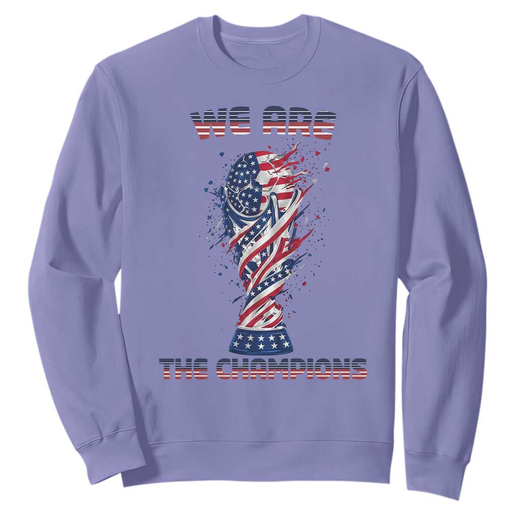 We Are Champions Sweatshirt USA Soccer Lover Gift TS12 Violet Print Your Wear