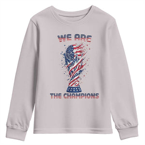 We Are Champions Youth Sweatshirt USA Soccer Lover Gift TS12 Ice Gray Print Your Wear