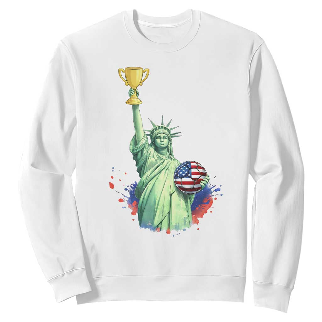 Statue Of Liberty Soccer Cup Sweatshirt USA Soccer Lover Gift TS12 White Print Your Wear