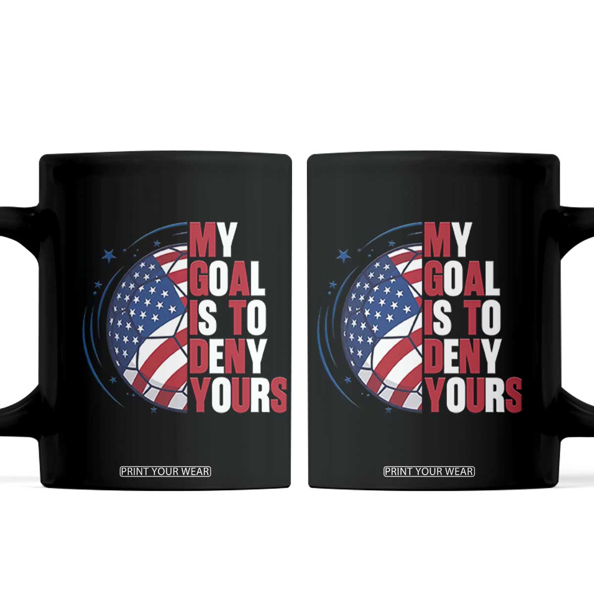 My Goal Is To Deny Yours Coffee Mug Soccer Goalie Gift TS12 Black Print Your Wear