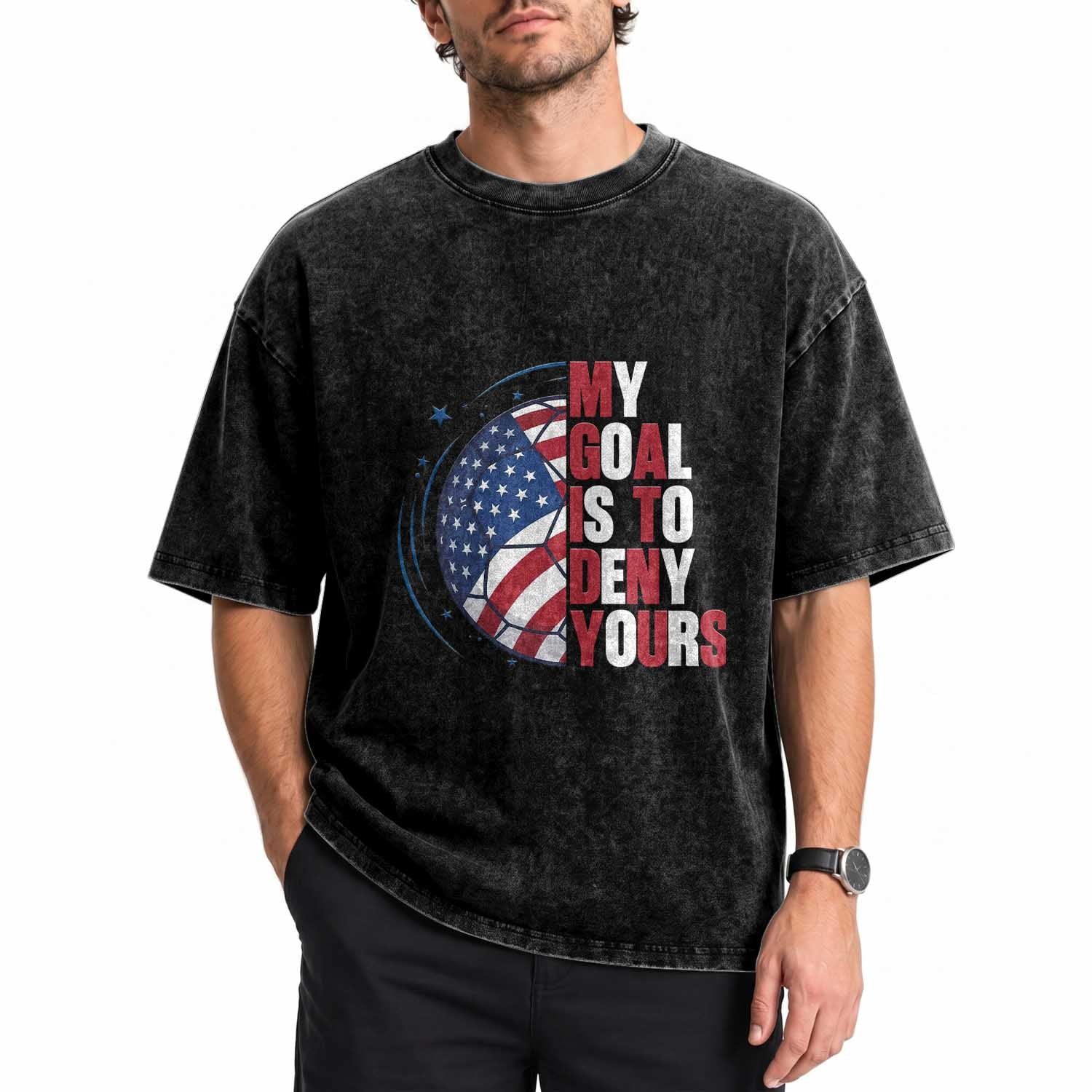 My Goal Is To Deny Yours Washed Cotton T-Shirt Soccer Goalie Gift
