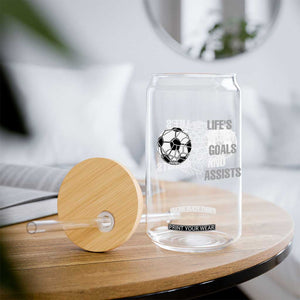 Funny Life Is About Goals And Assists Glass Can Soccer Lover TS12 Print Your Wear