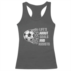 Funny Life Is About Goals And Assists Racerback Tank Top Soccer Lover TS12 Dark Heather Print Your Wear