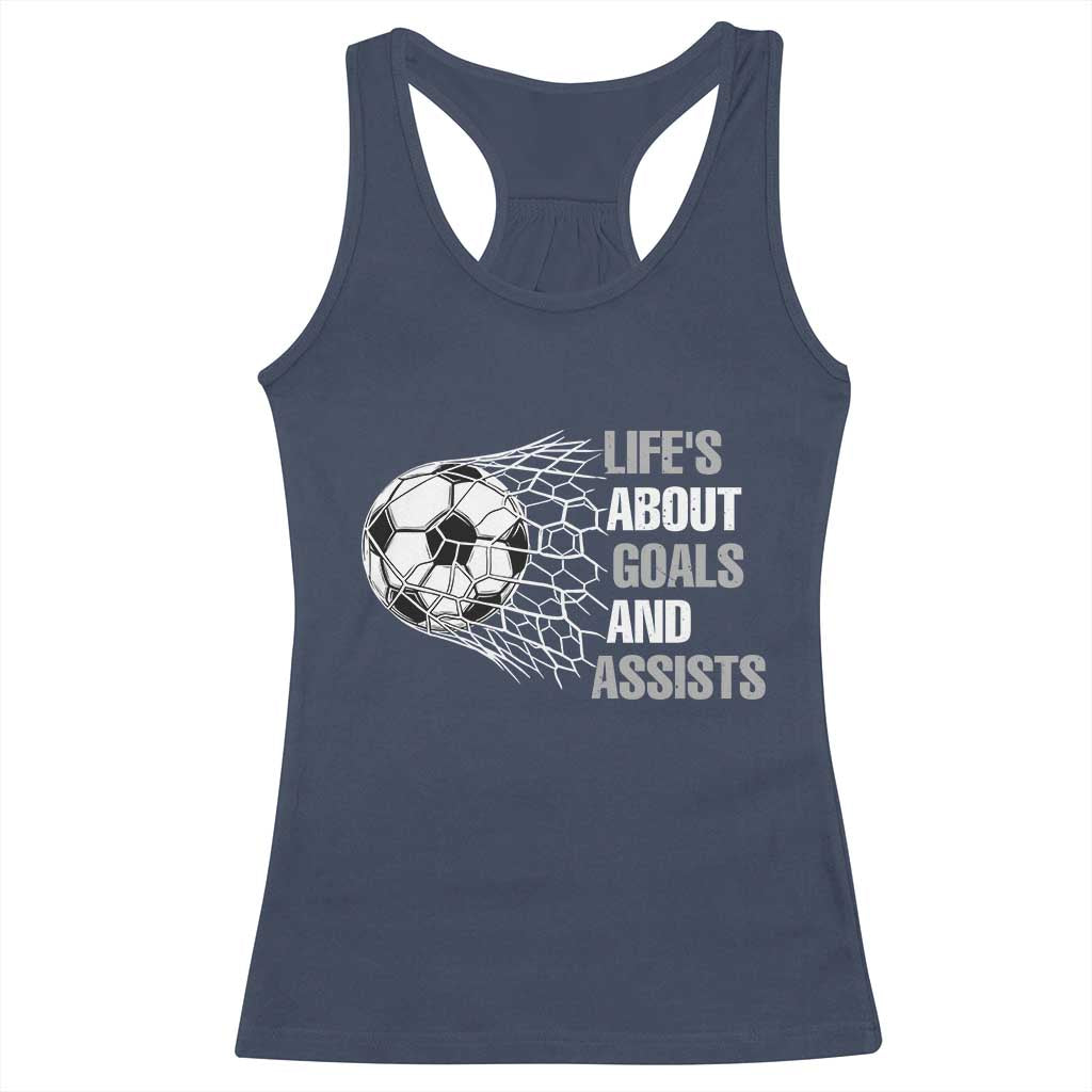 Funny Life Is About Goals And Assists Racerback Tank Top Soccer Lover TS12 Navy Print Your Wear