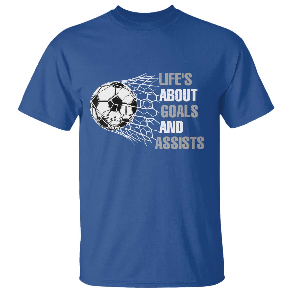 Funny Life Is About Goals And Assists T Shirt Soccer Lover TS12 Royal Blue Print Your Wear