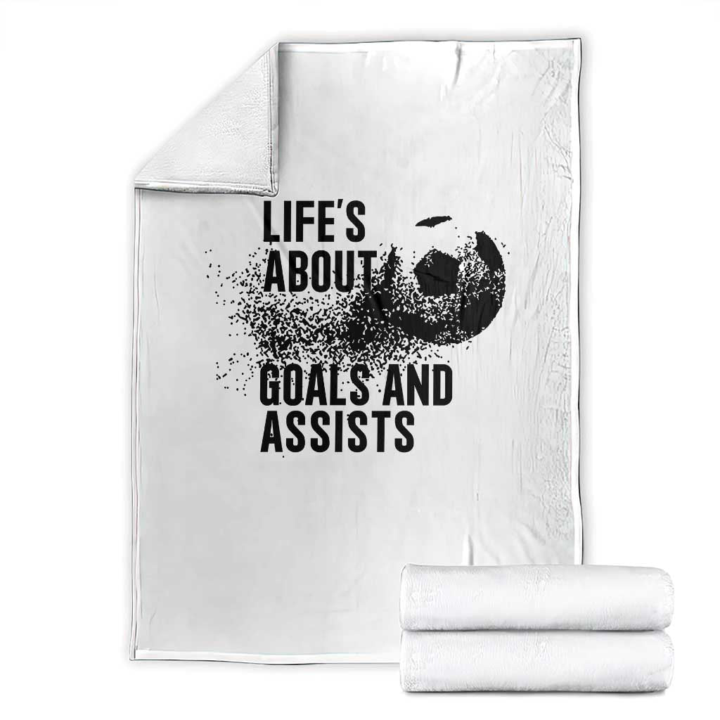Funny Life Is About Goals And Assists Throw Blanket Goalkeepers Gifts TS12 White Print Your Wear