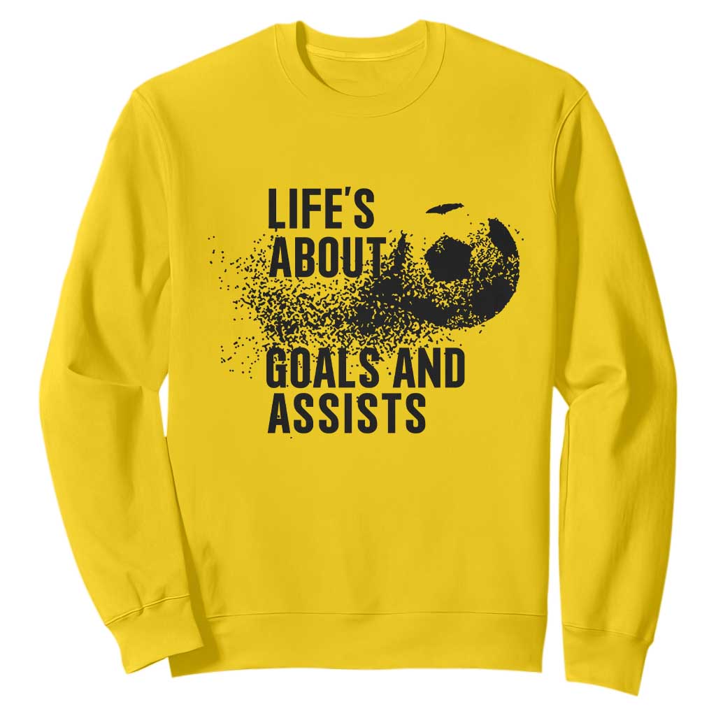 Funny Life Is About Goals And Assists Sweatshirt Goalkeepers Gifts TS12 Daisy Print Your Wear