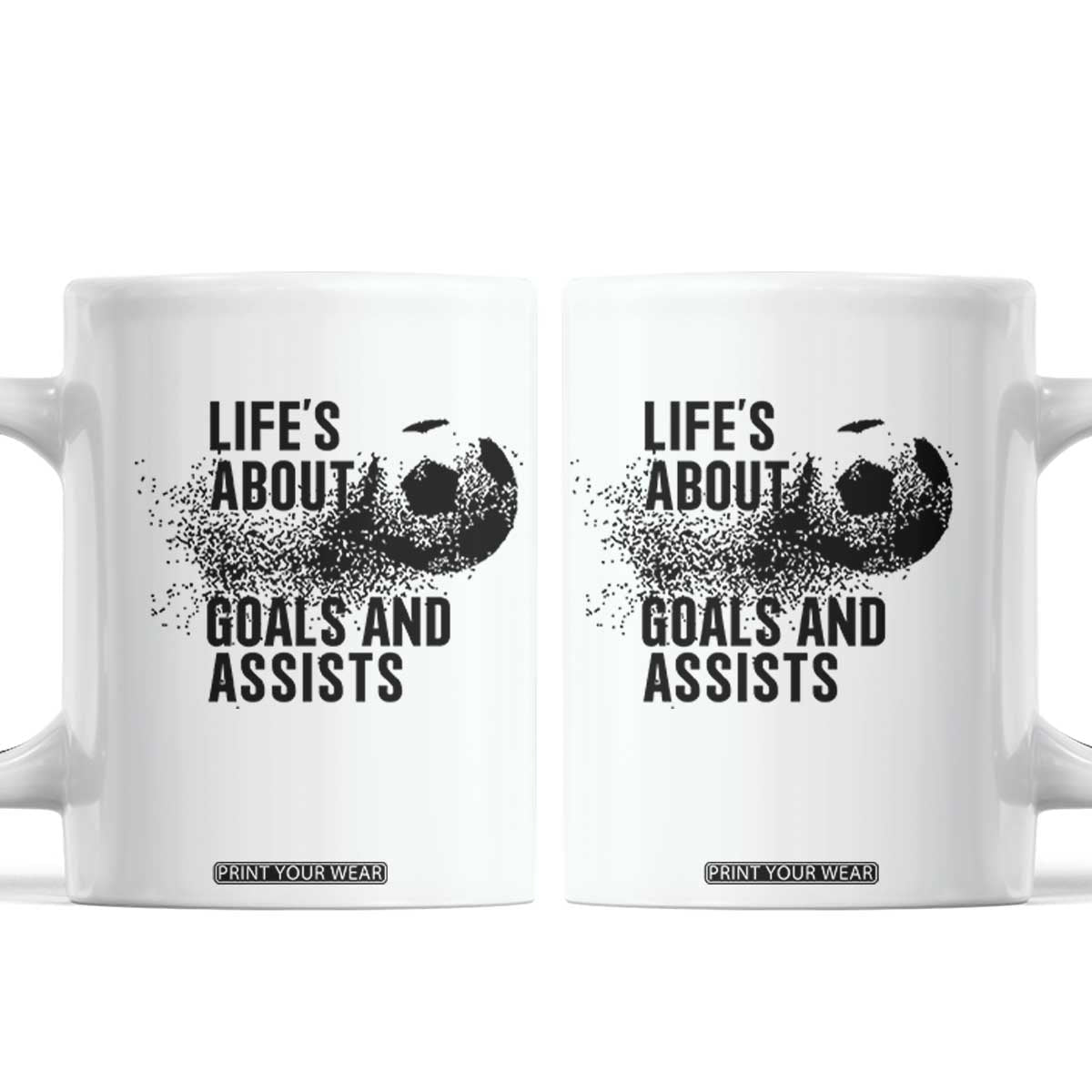 Funny Life Is About Goals And Assists Coffee Mug Goalkeepers Gifts TS12 White Print Your Wear