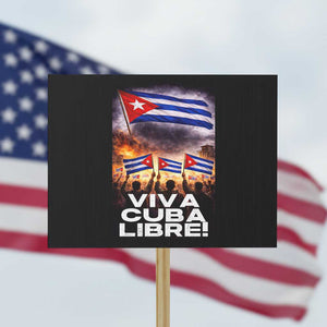 Viva Cuba Libre Protest Sign Cuban Freedom Protest TS12 Horizontal 18" × 24" Black Print Your Wear