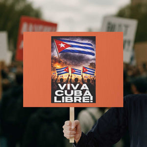 Viva Cuba Libre Protest Sign Cuban Freedom Protest TS12 Horizontal 18" × 24" Orange Print Your Wear
