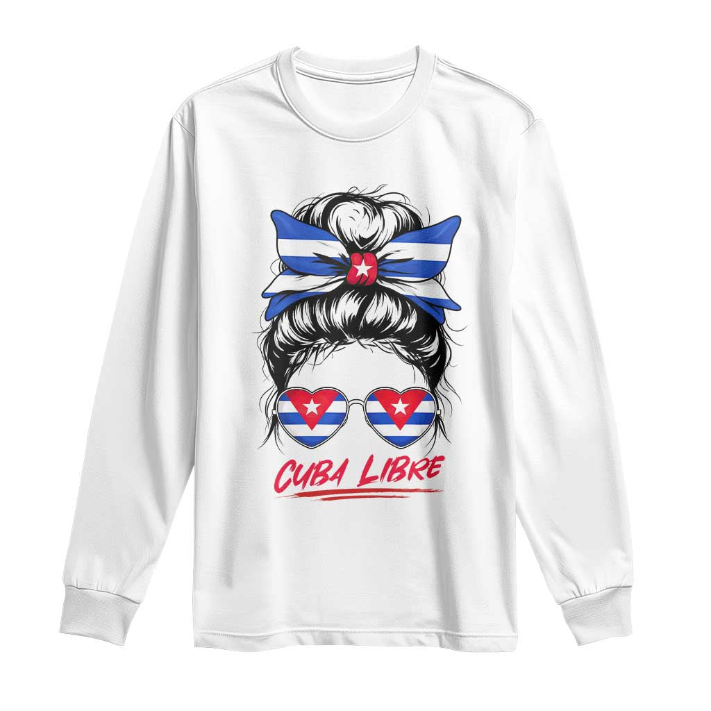 Cuba Libre Long Sleeve Shirt Messy Bun Cuban Woman Sunglasses TS12 White Print Your Wear