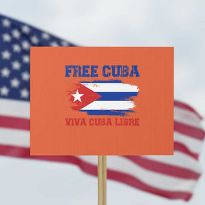 Cuban American Pride Protest Sign Freedom For Cuba TS12 Horizontal 18" × 24" Orange Print Your Wear