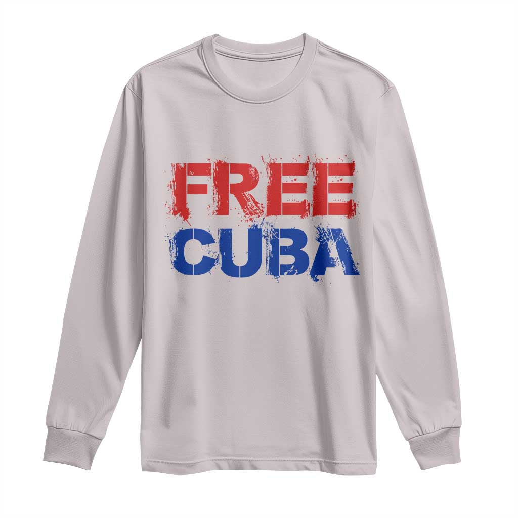Free Cuba Long Sleeve Shirt Stand With Cuban People Gift TS12 Ice Gray Print Your Wear