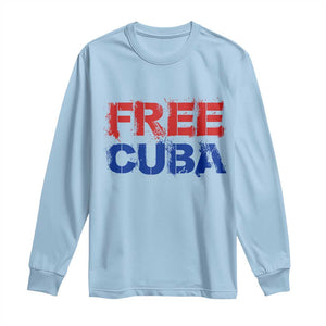 Free Cuba Long Sleeve Shirt Stand With Cuban People Gift TS12 Light Blue Print Your Wear