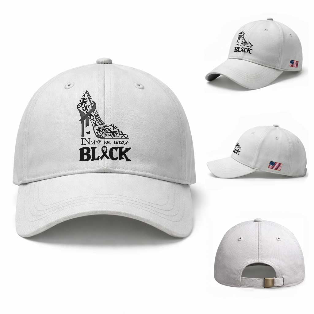 In May We Wear Black Baseball Cap Skin Cancer Support Gift For Her TS12 Baseball Cap Universal Fit White Print Your Wear
