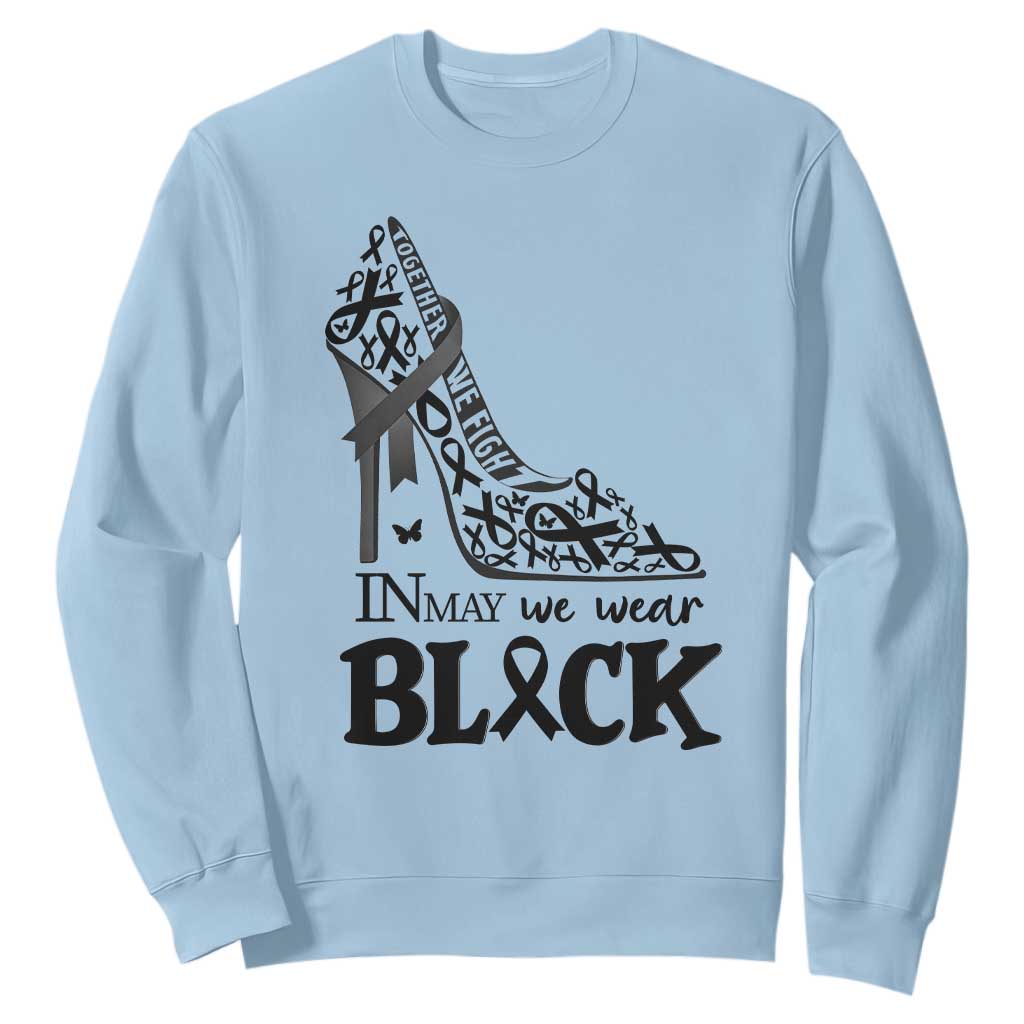 In May We Wear Black Sweatshirt Skin Cancer Support Gift For Her TS12 Light Blue Print Your Wear
