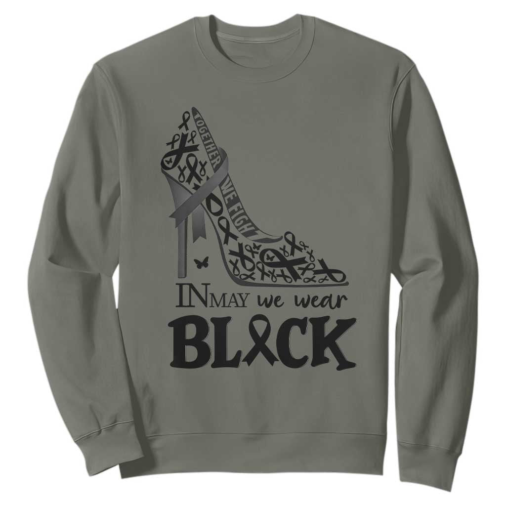 In May We Wear Black Sweatshirt Skin Cancer Support Gift For Her TS12 Military Green Print Your Wear
