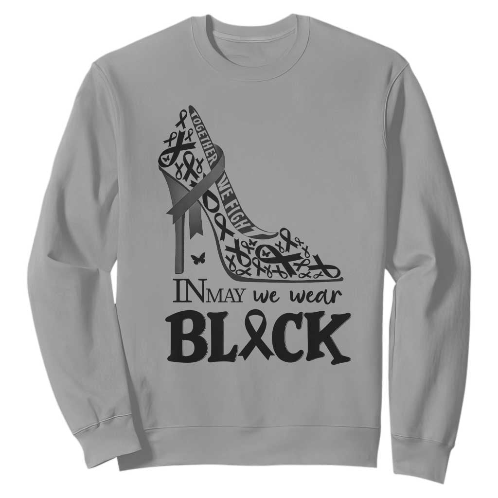 In May We Wear Black Sweatshirt Skin Cancer Support Gift For Her TS12 Sport Gray Print Your Wear