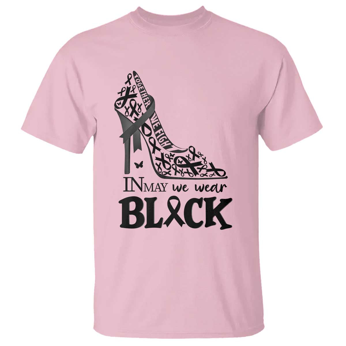 In May We Wear Black T Shirt Skin Cancer Support Gift For Her TS12 Light Pink Print Your Wear
