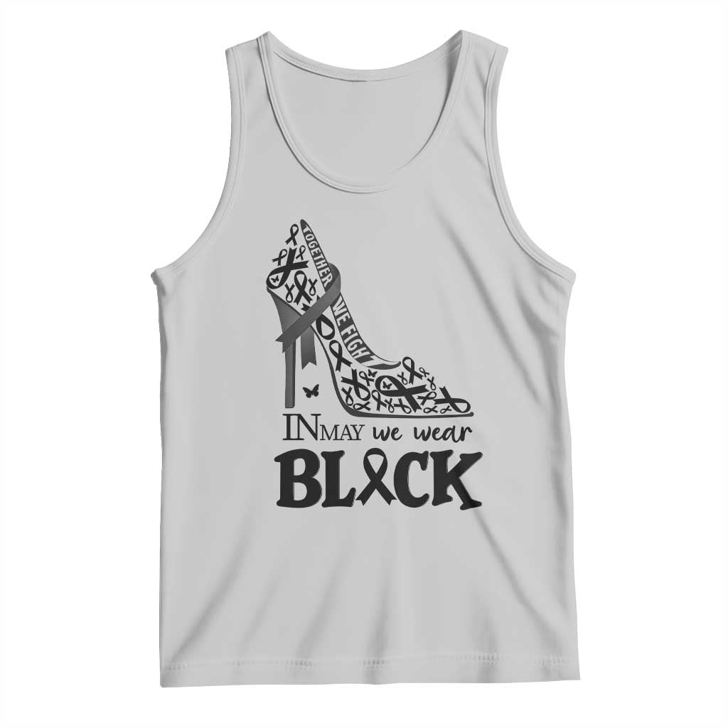 In May We Wear Black Tank Top Skin Cancer Support Gift For Her TS12 Ash Print Your Wear