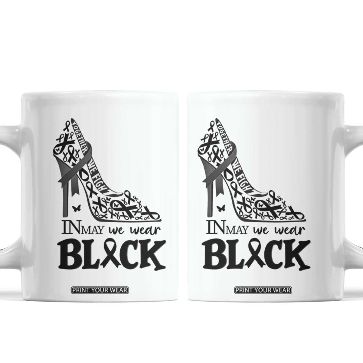 In May We Wear Black Coffee Mug Skin Cancer Support Gift For Her TS12 White Print Your Wear