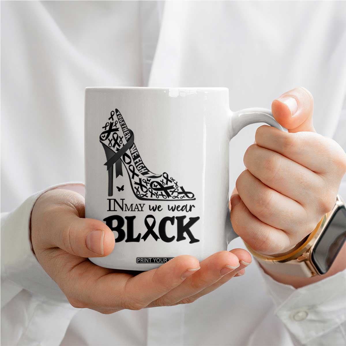 In May We Wear Black Coffee Mug Skin Cancer Support Gift For Her TS12 Print Your Wear
