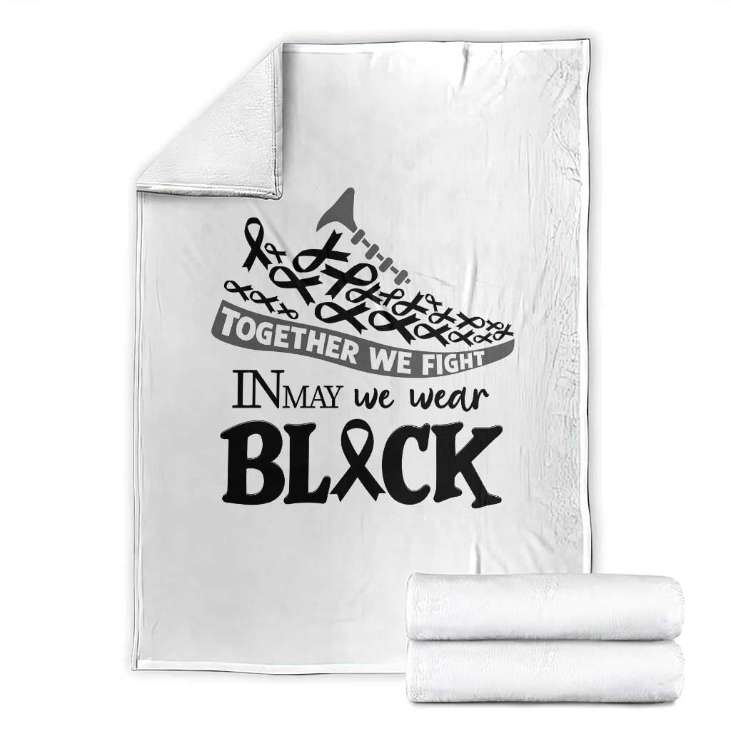 In May We Wear Black Throw Blanket Melanoma Support Family Gift TS12 White Print Your Wear