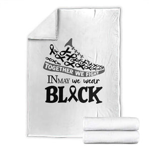 In May We Wear Black Throw Blanket Melanoma Support Family Gift TS12 White Print Your Wear