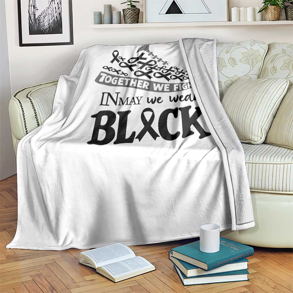 In May We Wear Black Throw Blanket Melanoma Support Family Gift TS12 Print Your Wear
