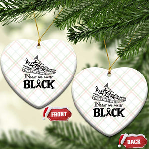 In May We Wear Black Ceramic Ornament Melanoma Support Family Gift TS12 Print Your Wear